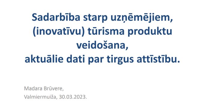 Sadarbība starp uzņēmējiem & tūrisma produktu veidošana